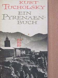 Kurt Tucholsky - Ein Pyrenäenbuch [antikvár]