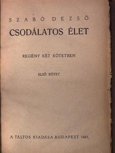 Szabó Dezső - Csodálatos élet I-II. [antikvár]