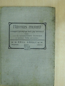 Hármas mutató a magyar igazságügyi írott jog forrásairól II. [antikvár]