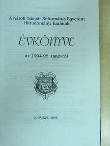 Gimesi Zsuzsa - A Károli Gáspár Református Egyetem Hittudományi Karának évkönyve az 1994-95. tanévről [antikvár]