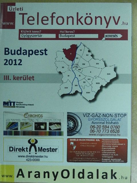 Üzleti telefonkönyv - Budapest III. kerület 2012 [antikvár]