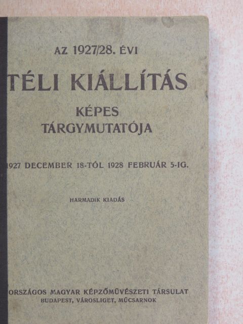Az 1927/28. évi téli kiállítás képes tárgymutatója [antikvár]