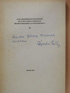 Ágoston György - Acta Universitatis Szegediensis de Attila József Nominatae Sectio Paedagogica et Psychologica 26. (dedikált példány) [antikvár]