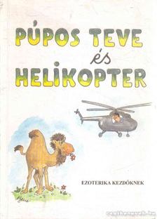 Cseri István - Púpos teve és helikopter [antikvár]