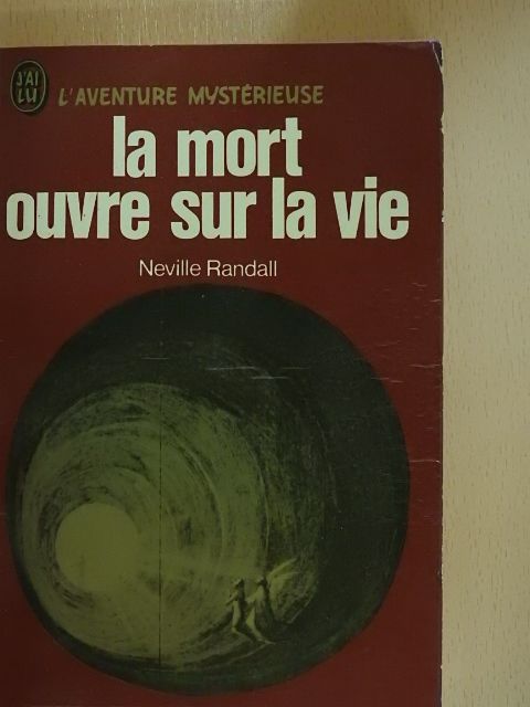 Neville Randall - La mort ouvre sur la vie [antikvár]