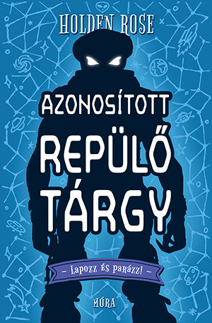 Holden Rose (Kovács Attila) - Azonosított repülő tárgy