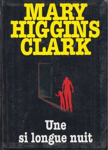 Mary Higgins Clark - Une si longue nuit [antikvár]