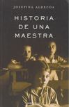 Josefina Aldecoa - Historia de una maestra [antikvár]