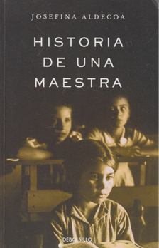Josefina Aldecoa - Historia de una maestra [antikvár]