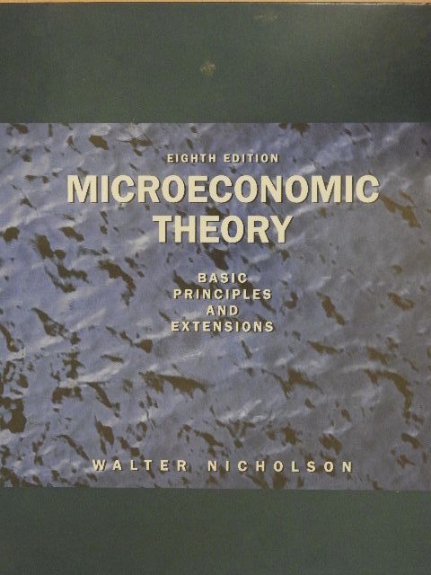 Walter Nicholson - Microeconomic Theory [antikvár]