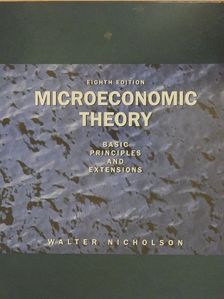 Walter Nicholson - Microeconomic Theory [antikvár]