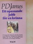 P. D. James - Ett opassande jobb för en kvinna [antikvár]