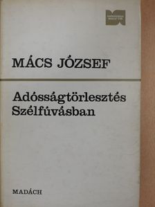 Mács József - Adósságtörlesztés/Szélfúvásban (dedikált példány) [antikvár]