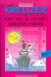 Szabó Ágnes (szerk.) - KINDER KREUZER 1 - NÉMET NYELVŰ SZÓTANÍTÓ KERESZTRELYTVÉNY - 250 SZÓVAL