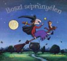 Julia Donaldson - Axel Scheffler - Boszi seprűnyélen