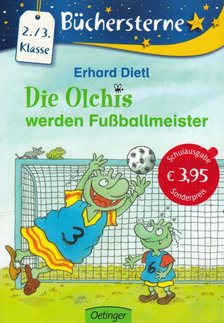 DIETL, ERHARD - Die Olchis werden Fußballmeister [antikvár]