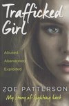 Zoe Patterson - Trafficked Girl [antikvár]