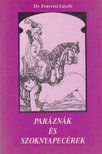 Dr. Fenyvesi László - Paráznák és szoknyapecérek [antikvár]