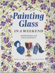 Neal, Moira, Lynda Howarth - Painting Glass in a Weekend [antikvár]