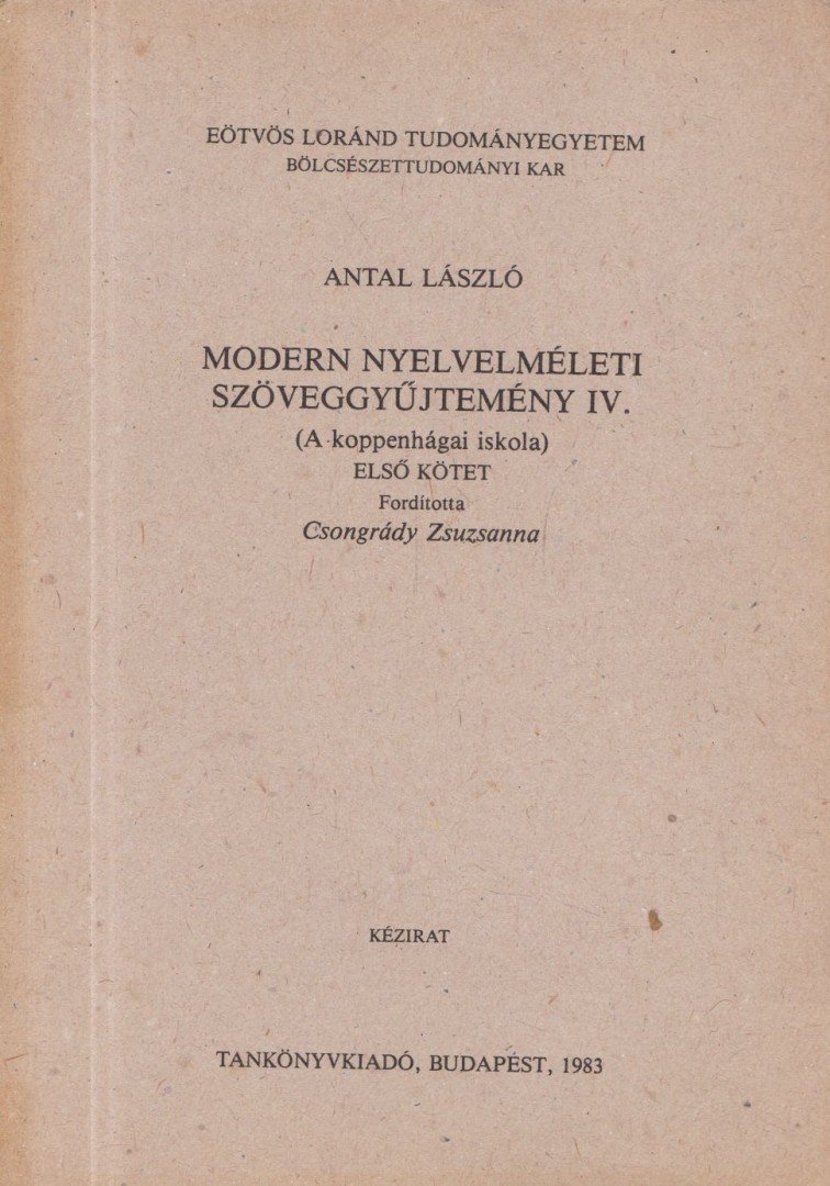 Antal László - Modern nyelvelméleti szöveggyűjtemény IV. (Első és második kötet) [antikvár]