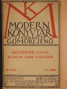 Goldziher Ignác - Az iszlám ujabb alakulásai [antikvár]