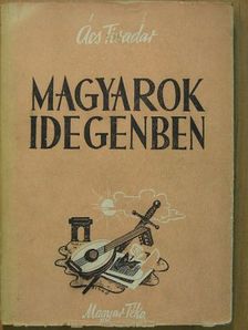 Ács Tivadar - Magyarok idegenben [antikvár]