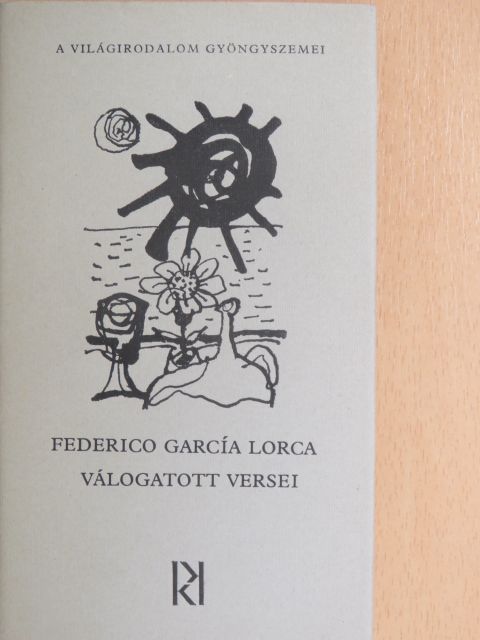 Federico García Lorca - Federico García Lorca válogatott versei [antikvár]