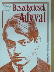 Kopátsy Sándor - Beszélgetések Adyval [antikvár]