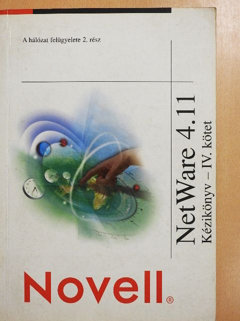 Novell NetWare 4.11 Kézikönyv IV. [antikvár]