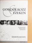 Jiddu Krishnamurti - Gondolkozz ezeken! [antikvár]
