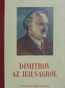 Dimitrov - Az ifjuságról [antikvár]