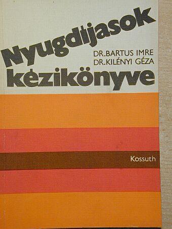 Dr. Bartus Imre - Nyugdíjasok kézikönyve [antikvár]