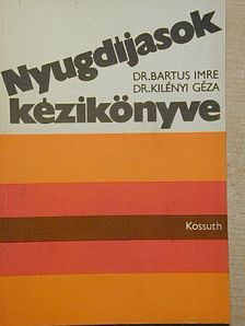 Dr. Bartus Imre - Nyugdíjasok kézikönyve [antikvár]