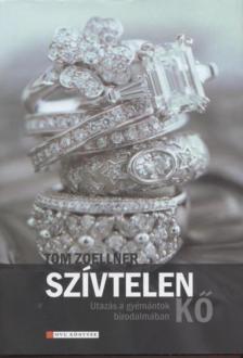 ZOELLNER, TOM - Szívtelen kő [antikvár]