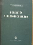 Kádár Géza - Bevezetés a rádiótechnikába [antikvár]