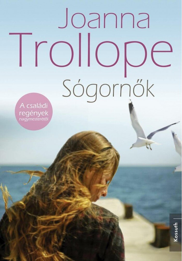 Joanna Trollope - Sógornők [antikvár]