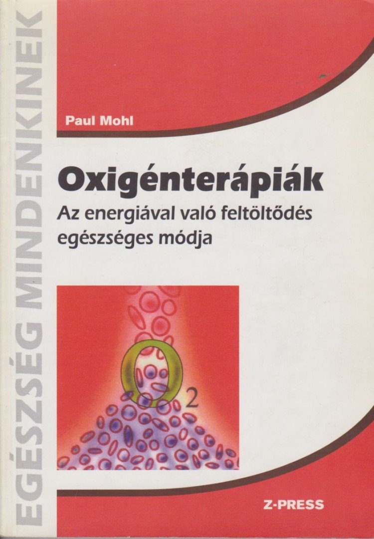 MOHL, PAUL - Oxigénterápiák [antikvár]