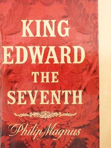 Philip Magnus - King Edward the Seventh [antikvár]
