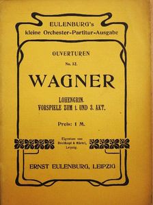 Richard Wagner - Vorspiele zum 1. und 3. Akt der Oper Lohengrin [antikvár]