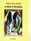 Dobos Tas László - A ren x pilonja [antikvár]