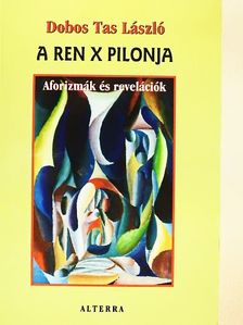 Dobos Tas László - A ren x pilonja [antikvár]