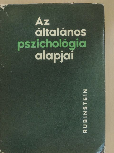Sz. L. Rubinstein - Az általános pszichológia alapjai II. (töredék) [antikvár]