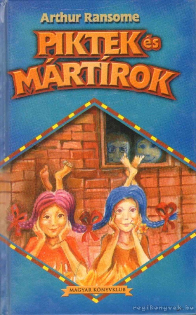Arthur Ransome - Piktek és mártírok [antikvár]