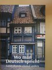 Dr. Zelényi Annamária - Wo man Deutsch spricht [antikvár]