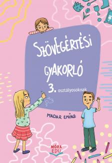 Madar Emőke - Szövegértési gyakorló 3. osztály