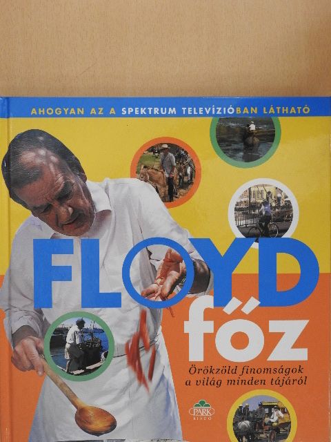 Keith Floyd - Floyd főz [antikvár]