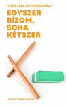 Singh Chahal Ranjot - Egyszer bízom, soha kétszer [eKönyv: epub, mobi]