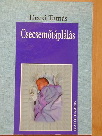 Decsi Tamás - Csecsemőtáplálás [antikvár]