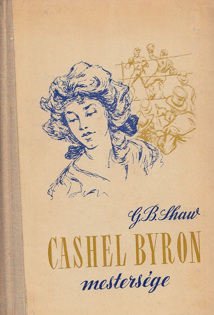 SHAW, G.B. - Cashel Byron mestersége [antikvár]