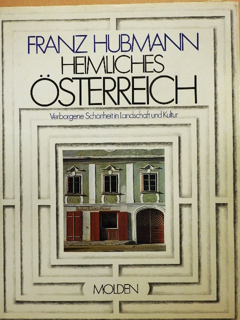 Franz Hubmann - Heimliches Österreich [antikvár]